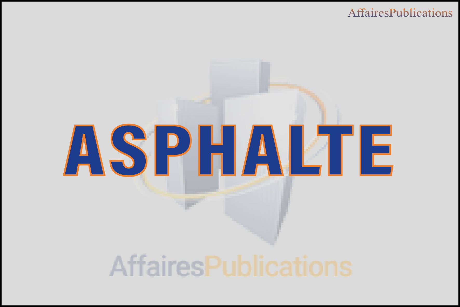 ASPHALTE