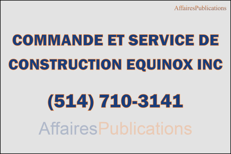COMMANDE ET SERVICE DE CONSTRUCTION EQUINOX INC