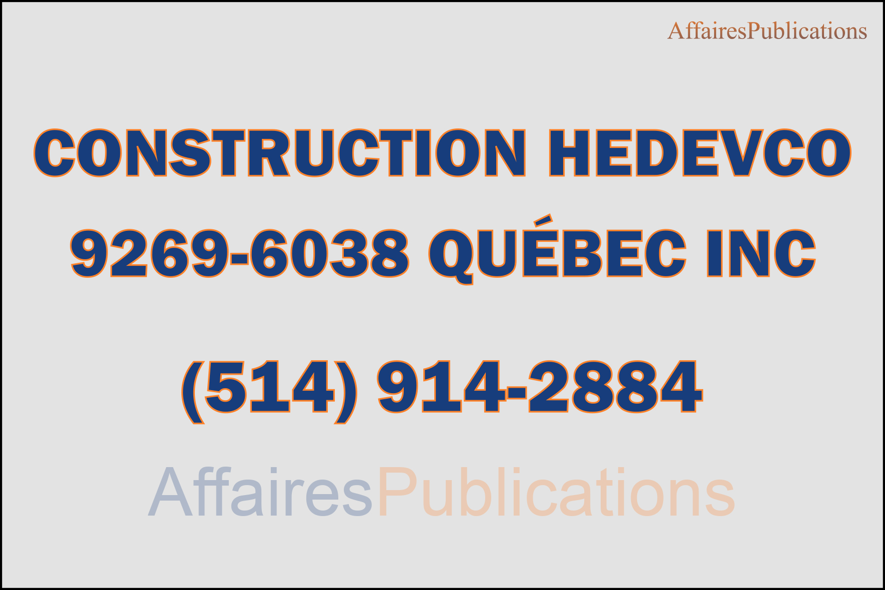 CONSTRUCTION HEDEVCO  9269-6038 QUÉBEC INC