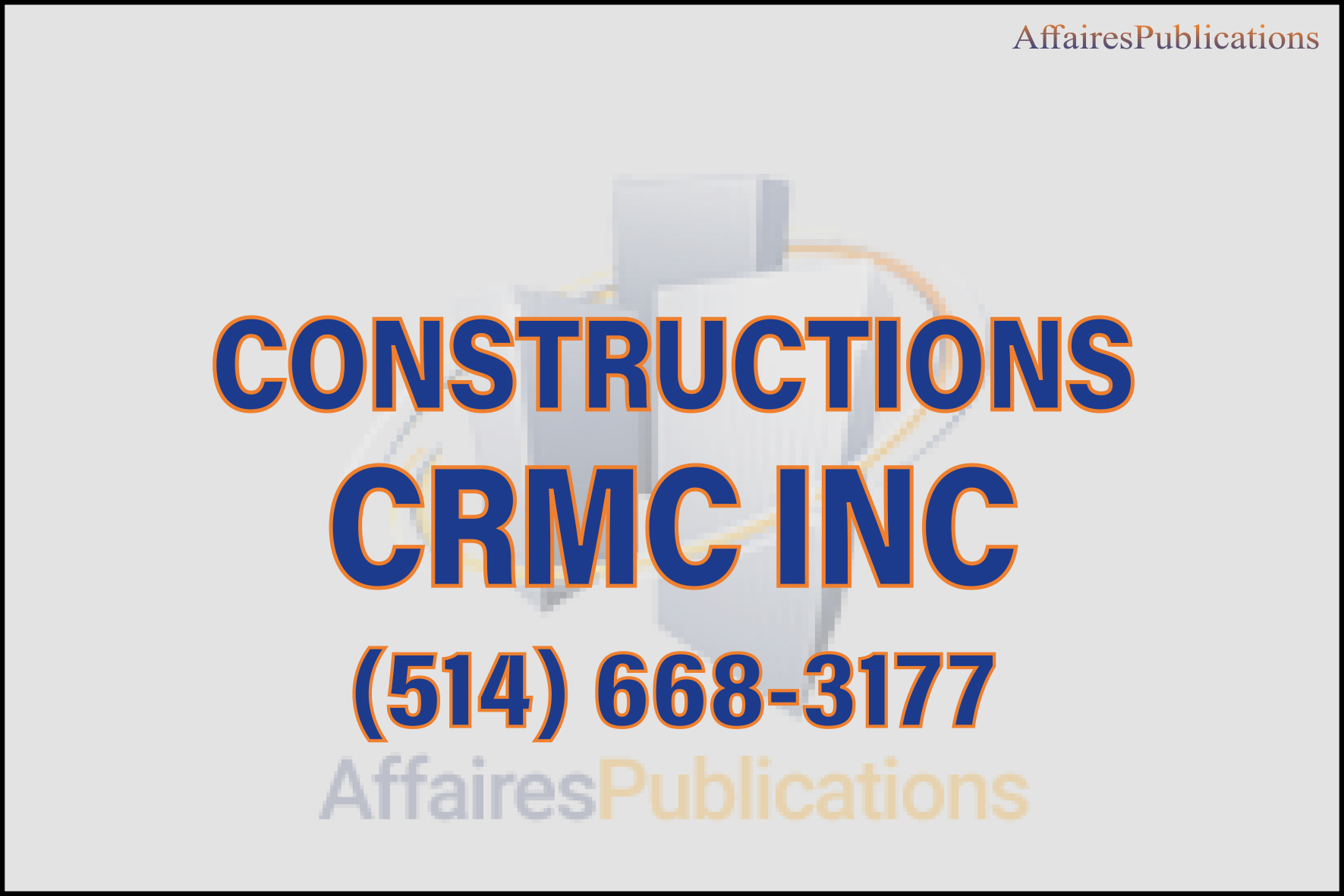CONSTRUCTIONS CRMC INC