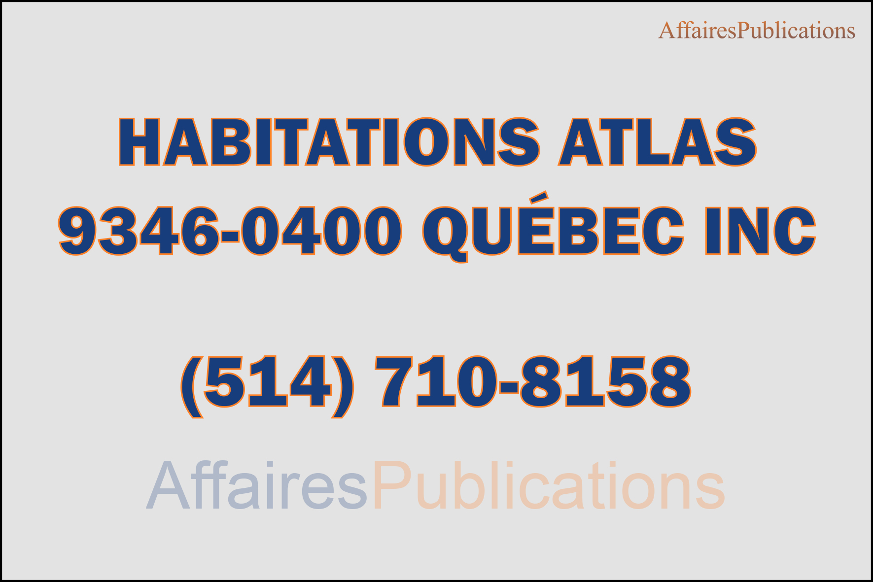 HABITATIONS ATLAS  9346-0400 QUÉBEC INC