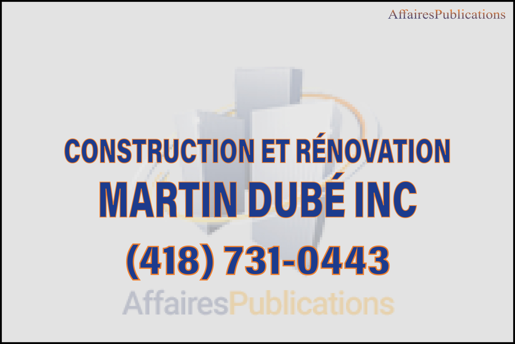 CONSTRUCTION ET RÉNOVATION MARTIN DUBÉ INC