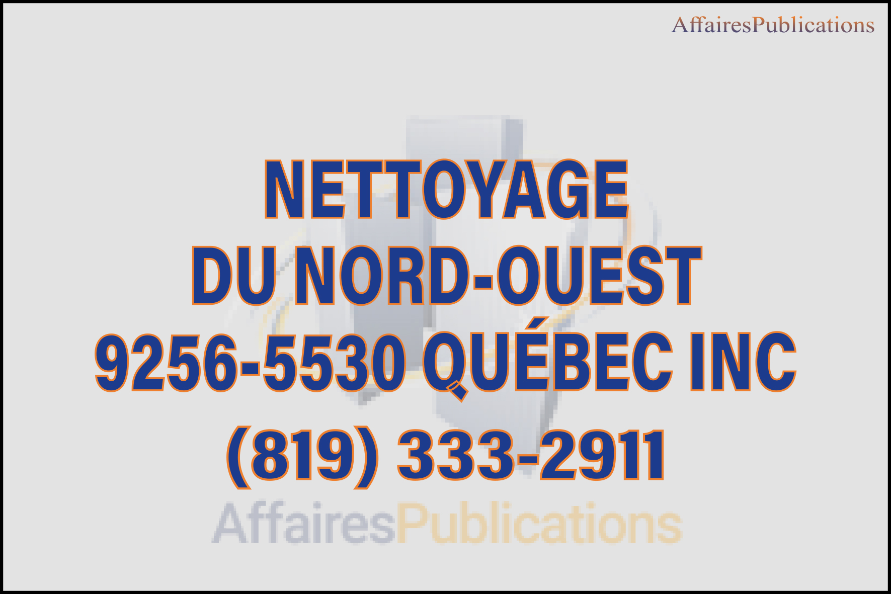 NETTOYAGE DU NORD-OUEST 9256-5530 QUÉBEC INC