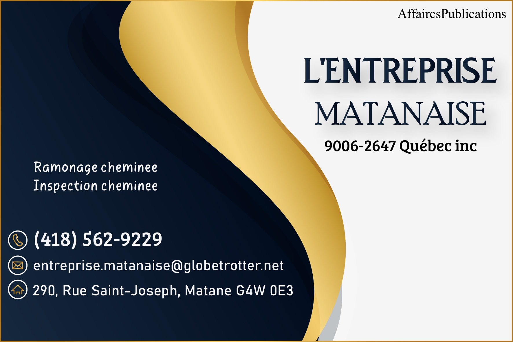L&rsquo;ENTREPRISE MATANAISE  9006-2647 QUÉBEC INC