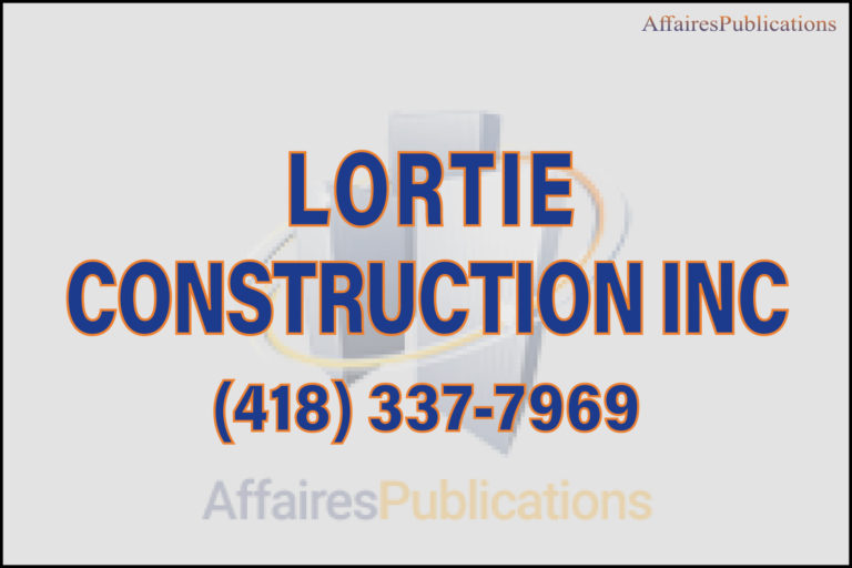 LORTIE CONSTRUCTION INC