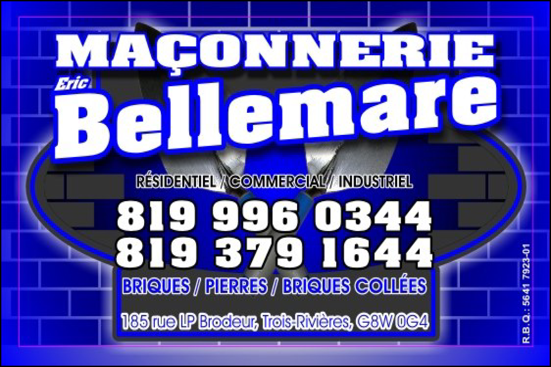 MAÇONNERIE ÉRIC BELLEMARE 9256-7544 QUÉBEC INC