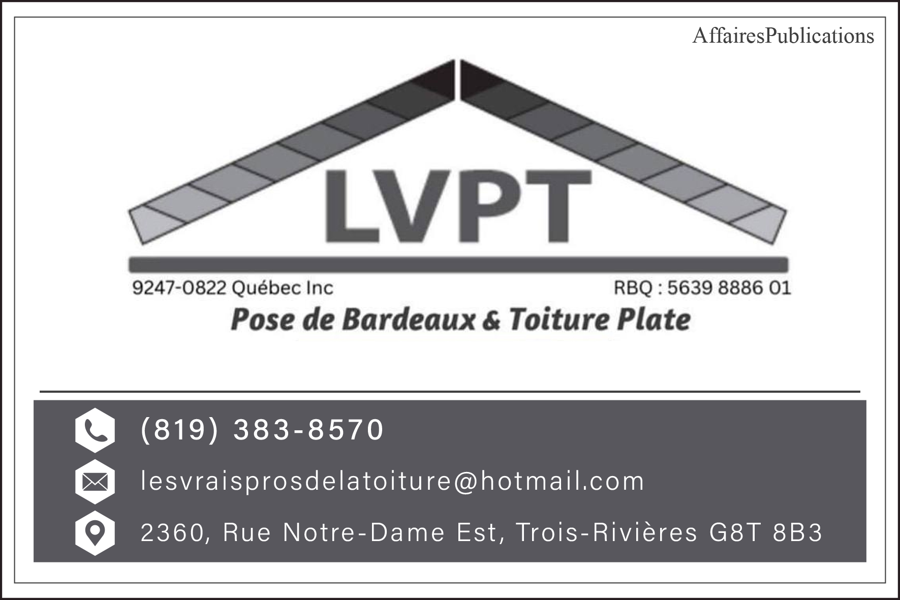 LES VRAIS PROS DE LA TOITURE – LVPT 9247-0822 QUÉBEC INC