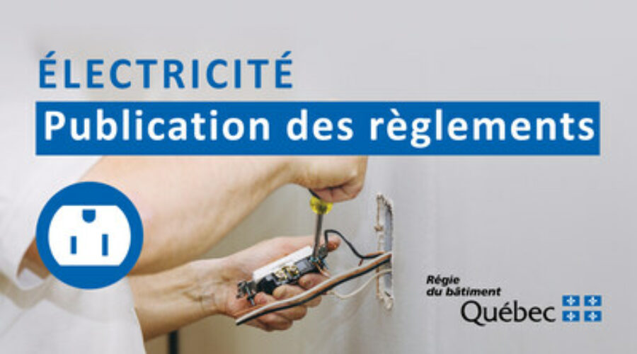 COMMUNIQUÉ – Réglementation en électricité : mise à jour du Code de construction et du Code de sécurité